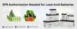 EPR Authorization Needed for Lead-Acid Batteries