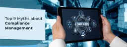 Busting Common Myths in Compliance Management