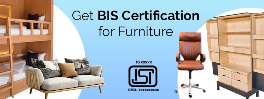 BIS Certification for Furniture