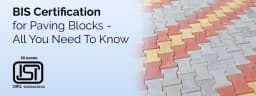 ISI Mark Certification for Paving Blocks