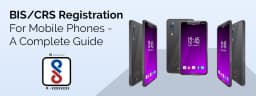 BIS Registration For Mobile Phones