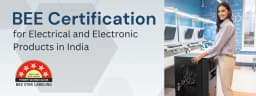 BEE Certification for Electrical and Electronic Products