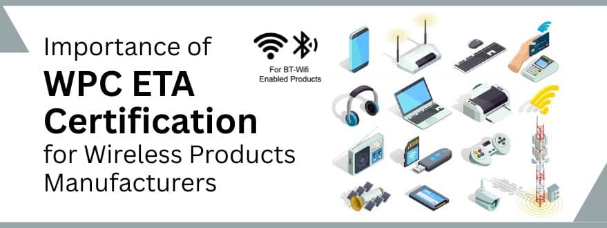 Why WPC ETA Certification is Crucial for Your Wireless Business Success