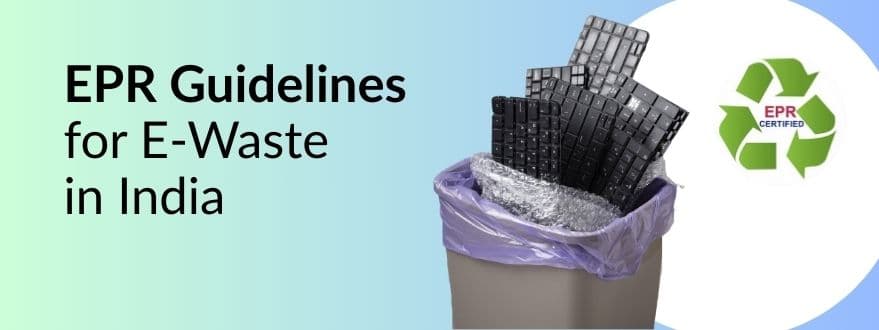 EPR Rules and Regulations for E-Waste in India