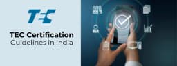 TEC Certification Rules in India