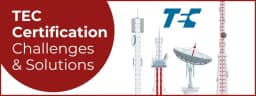 Common Challenges in TEC Certification and How to Overcome Them