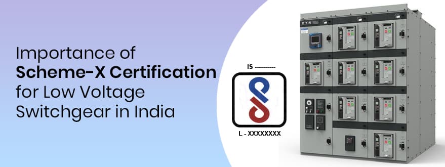 Significance of Scheme X Certification for Low Switchgear
