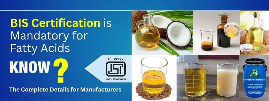 Mandatory BIS Certification for Fatty Acids