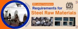 BIS Latest Compliance Update for Steel Raw Materials