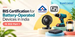 BIS Certification for Battery-Operated Devices in India