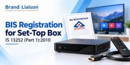 BIS CRS Registration for Set-Top Boxes