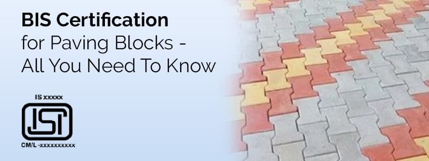 ISI Mark Certification for Paving Blocks
