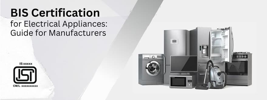 Guide for BIS License for Electrical Appliances