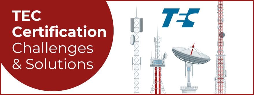 Common Challenges in TEC Certification and How to Overcome Them