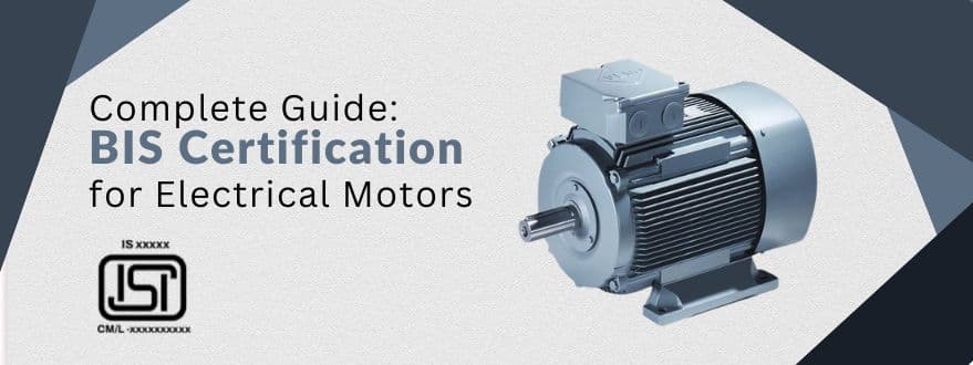 BIS Certification for Electrical Motors