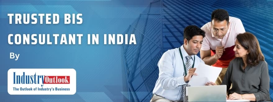 Trusted BIS Consultant in India