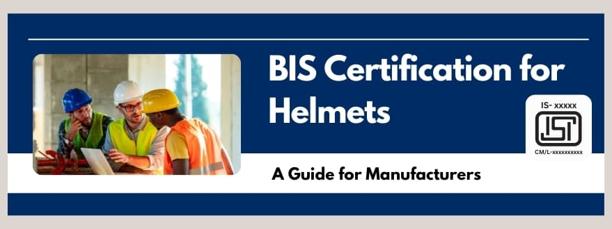 ISI Mark Certification for Helmets