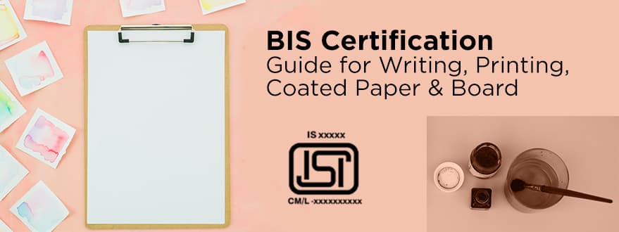 ISI Certification for Writing, Printing, Coated Paper and Board