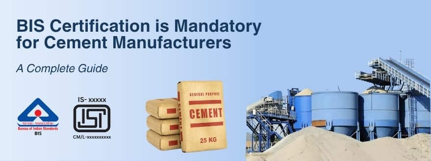 All About BIS Certification for Cement Manufacturers