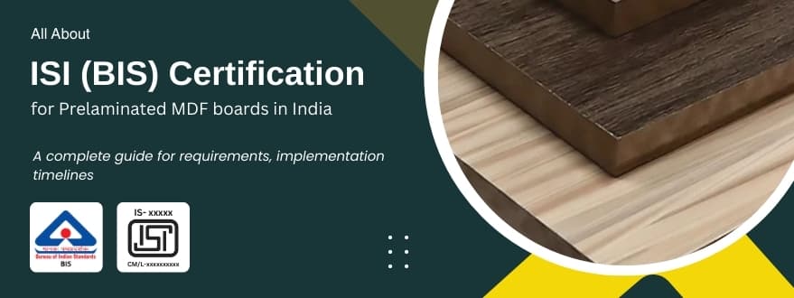 ISI (BIS) Certification - Prelaminated MDF Fibre Board ( IS 14587:2023 )